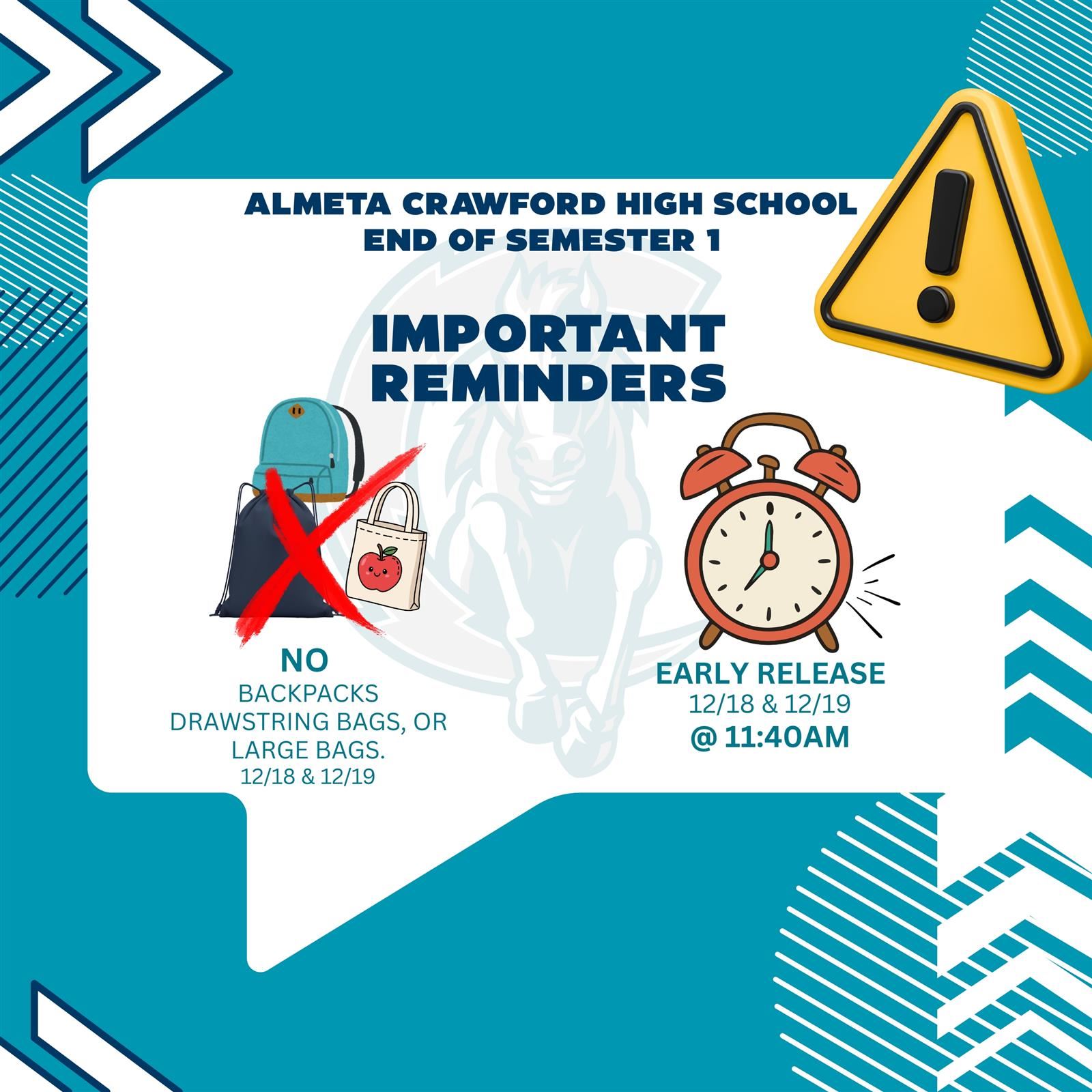  Important reminders- no drawstring backpacks last week before winter break, early dismissal Thur fr